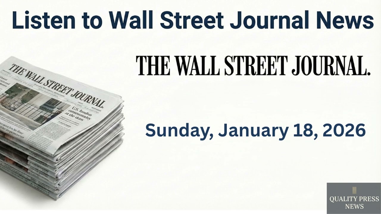 Wall Street Journal News Briefing | 18 January 2026, Sunday