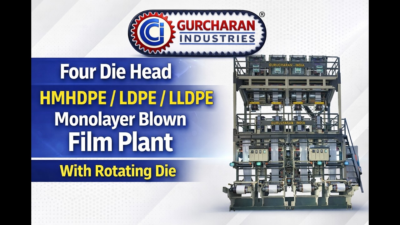 LDPE/LLDPE/POLYPROPYLENE SUPER LD BLOWN FILM PLANT