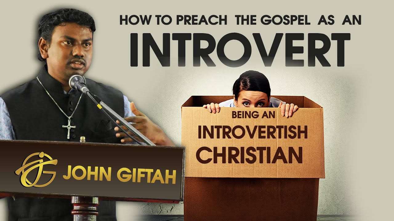 Being a Christian Introvert - Evangelizing as an Introvert - John Giftah