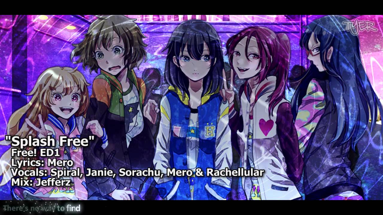 [TYER] English Free! ED - Splash Free (English) (feat. Spiral, Janie, Sorachu, Mero & Rachellular)