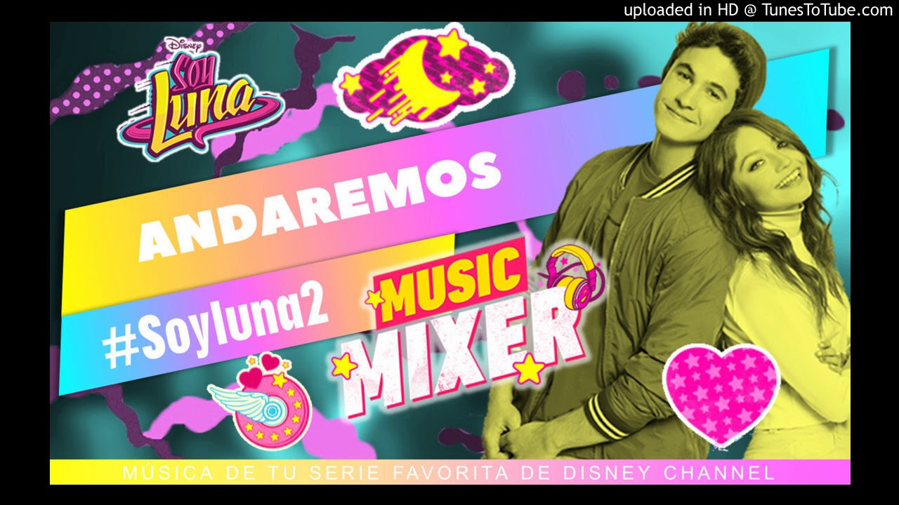 Elenco de Soy Luna - Andaremos remix (From 