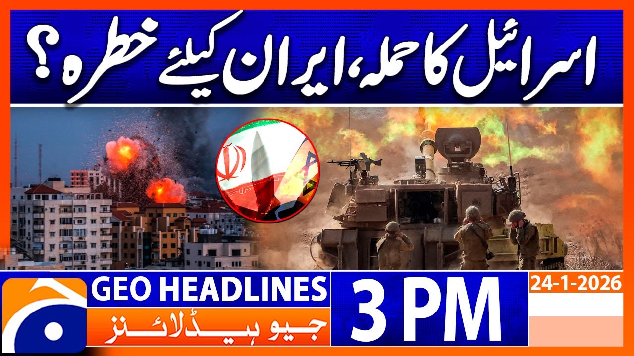 Turkey's FM says Israel still seeking chance to attack Iran | Headlines Geo News 3PM (24 Jan 2026)