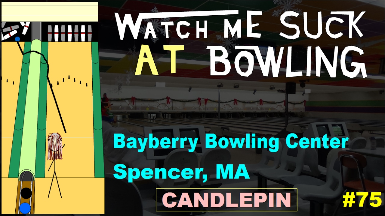 Watch Me Suck at Bowling! (Ep #75) Bayberry Bowling Center, Spencer, MA