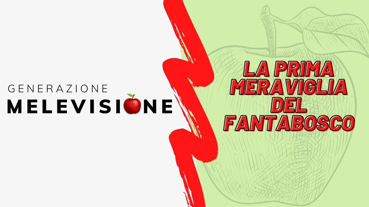 La prima meraviglia del Fantabosco