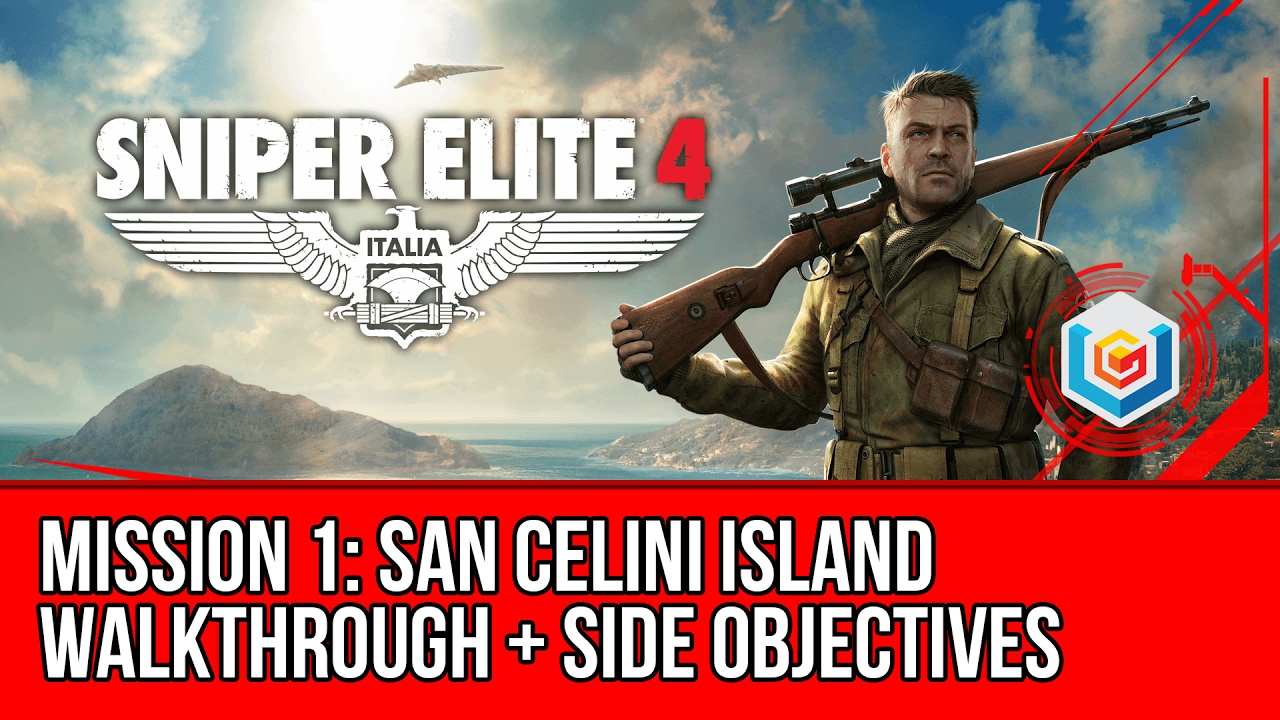 Sniper Elite 4 Walkthrough Mission 1: San Celini Island (All Side Objectives)