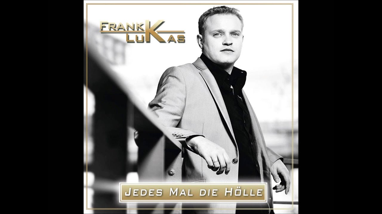 Frank Lukas - Jedes Mal die Hölle (3select® Rmx) - Männerherzen 2