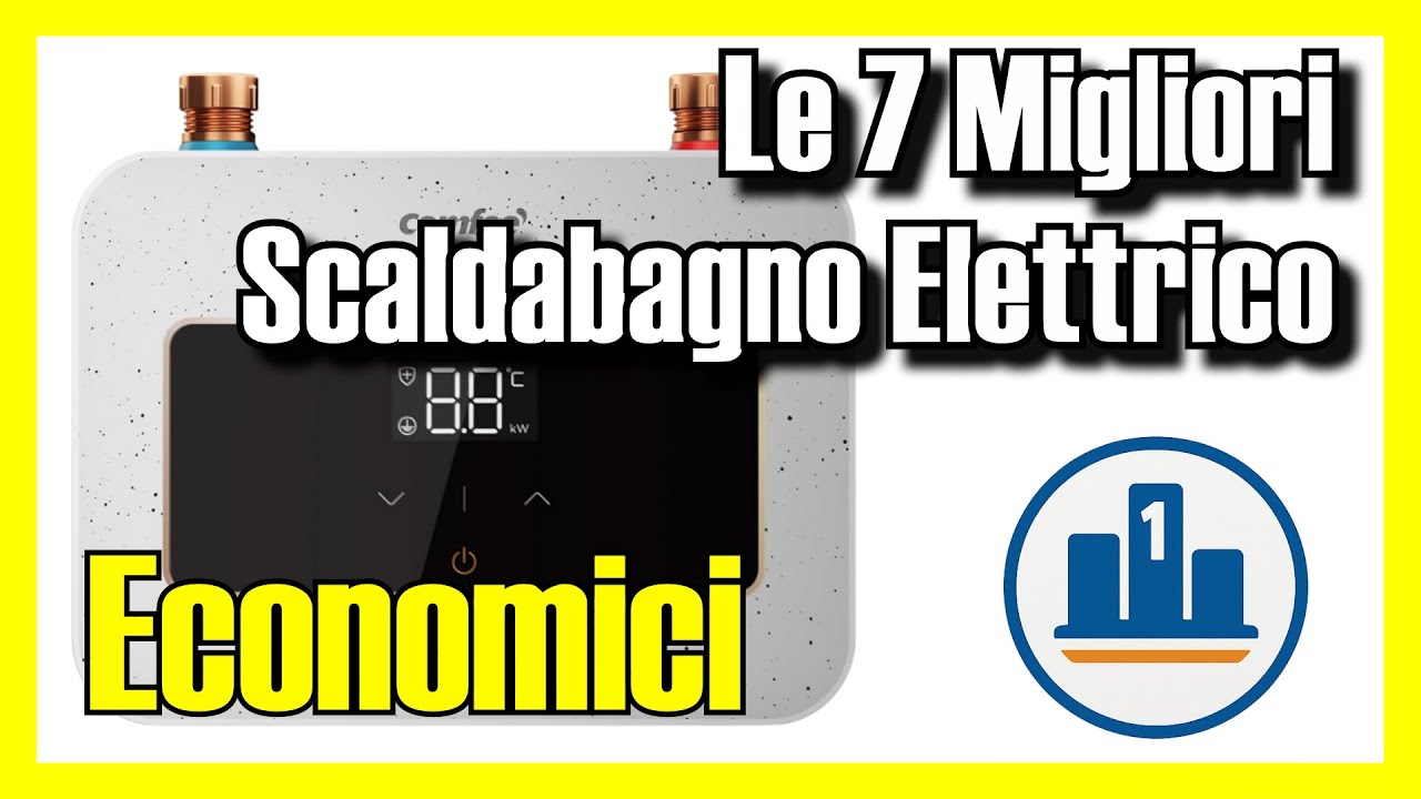 🚿 Le 7 MIGLIORI Scaldabagno Istantaneo Elettrico ECONOMICI su Amazon [2026] ✅ [Q/P] boiler
