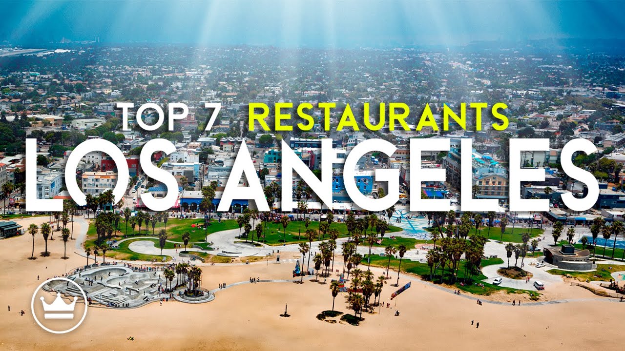 The Top 7 BEST Restaurants in Los Angeles, USA (2025)