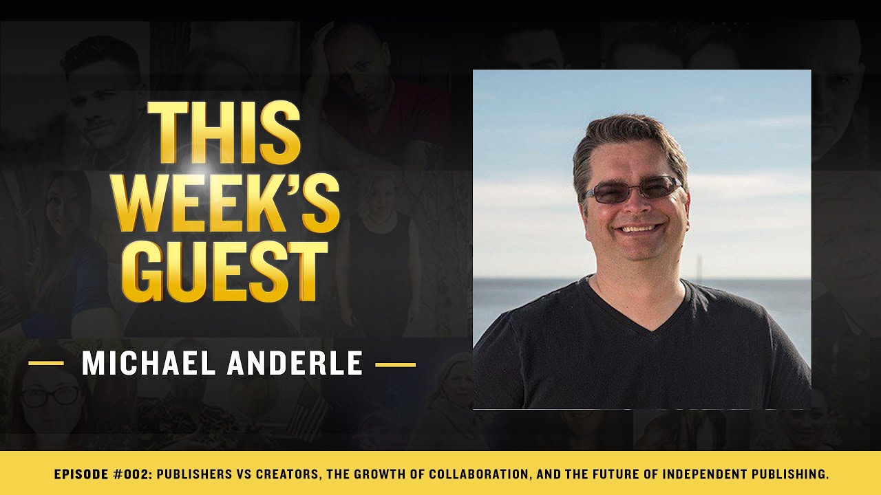 MICHAEL ANDERLE: Publishers vs creators, collaboration, and the future of independent publishing.