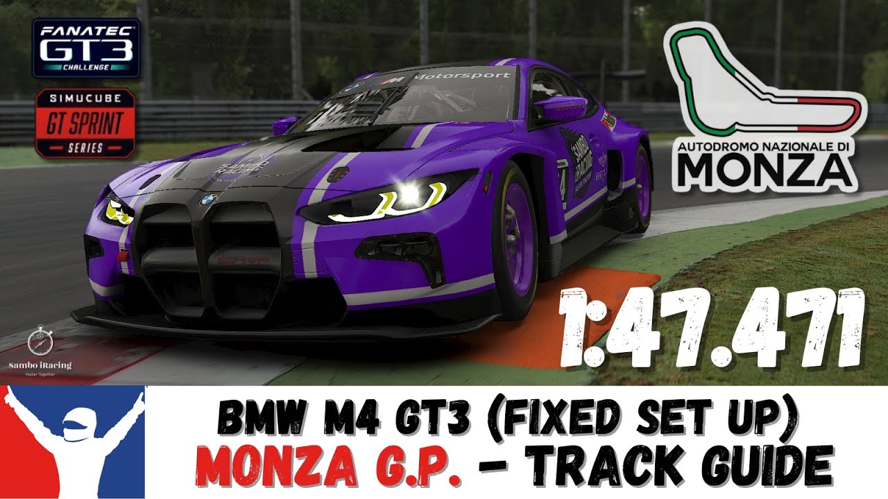 iRacing BMW M4 GT3 Challenge Fixed - Monza Guide - 1:47.471 - Monza GP GT3 Track Guide