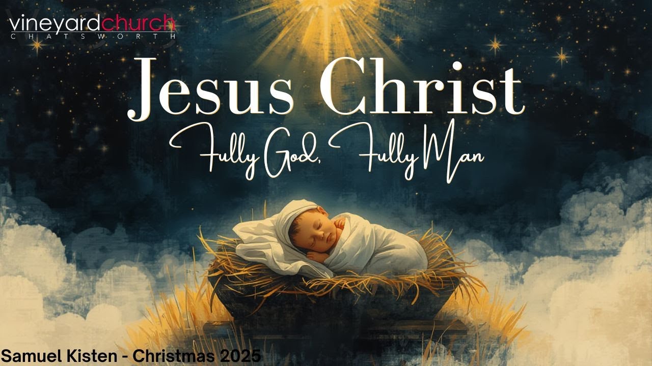 Samuel Kisten | Jesus Christ: Fully God, Fully Man