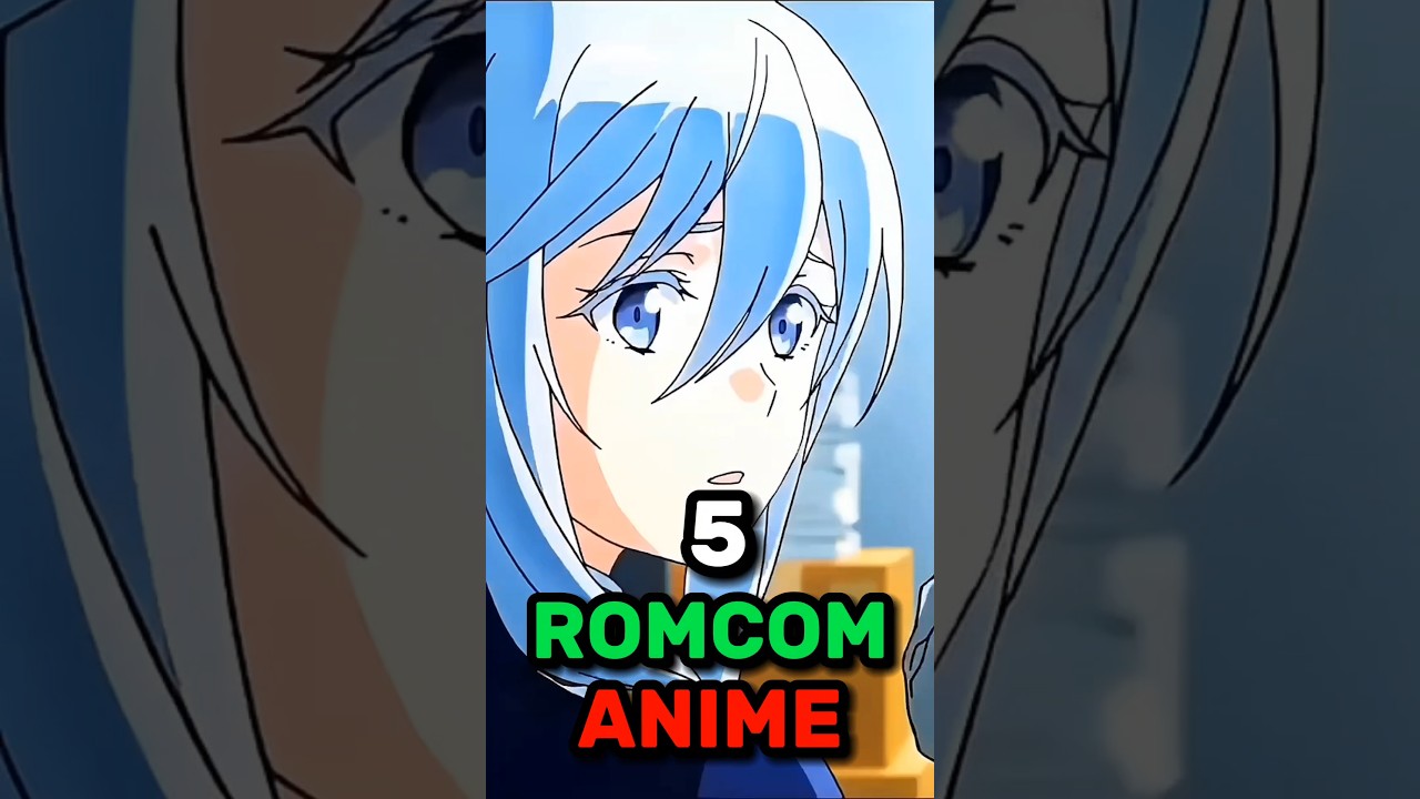 5 Romcom Anime