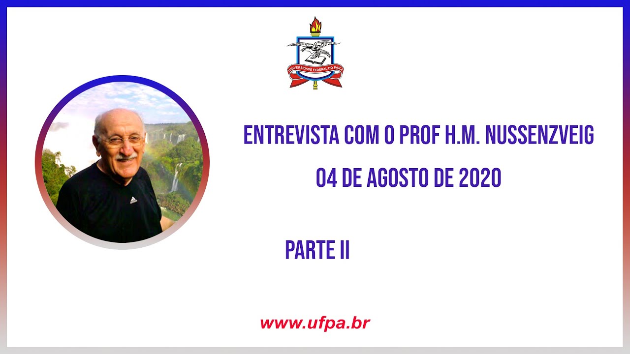 Entrevista com Herch Moysés Nussenzveig - Parte II
