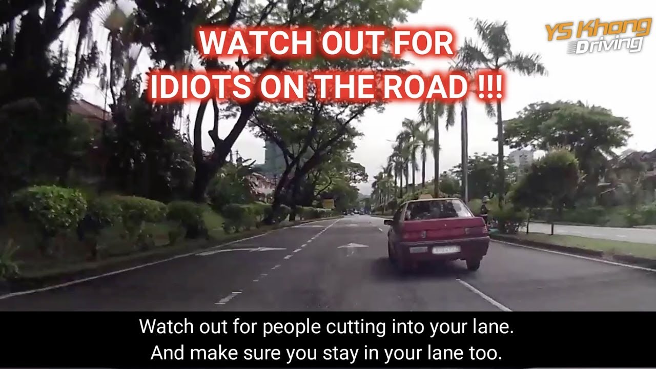 Watch Out for Idiots on the Road! | DashCam Lessons Ep1-YS Khong Driving