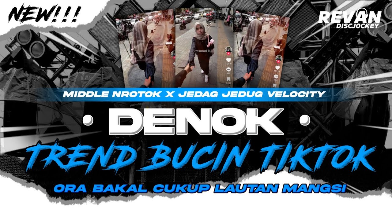 DJ DENOK • TREND BUCIN VIRAL TIKTOK • ORA BAKAL CUKUP LAUTAN MANGSI • MIDDLE NROTOK FULL BASS!!
