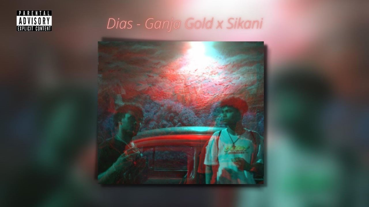 Dias - Ganja Gold x Sikani