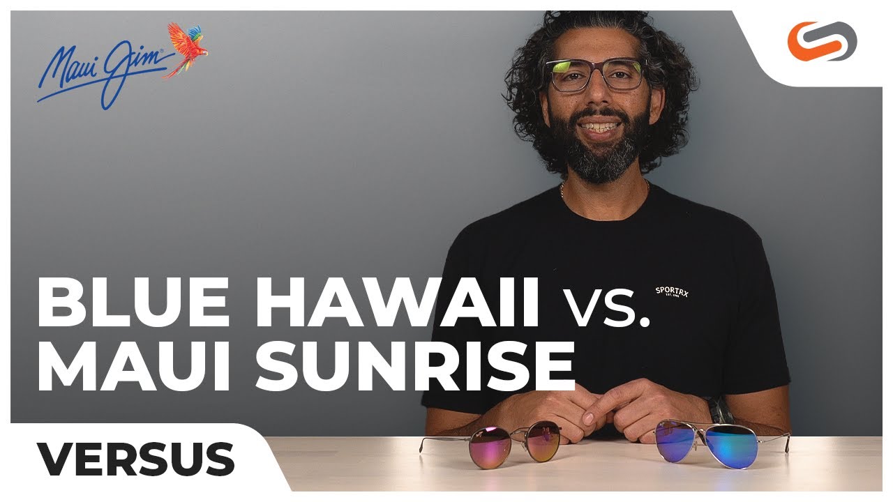 Maui Jim Blue Hawaii vs Maui Sunrise