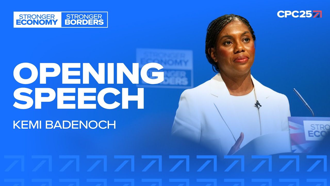 Kemi Badenoch&rsquo;s opening speech to Conservative Party Conference 2025