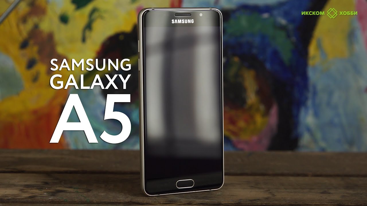 Обзор Samsung Galaxy A5 2016 в 4к