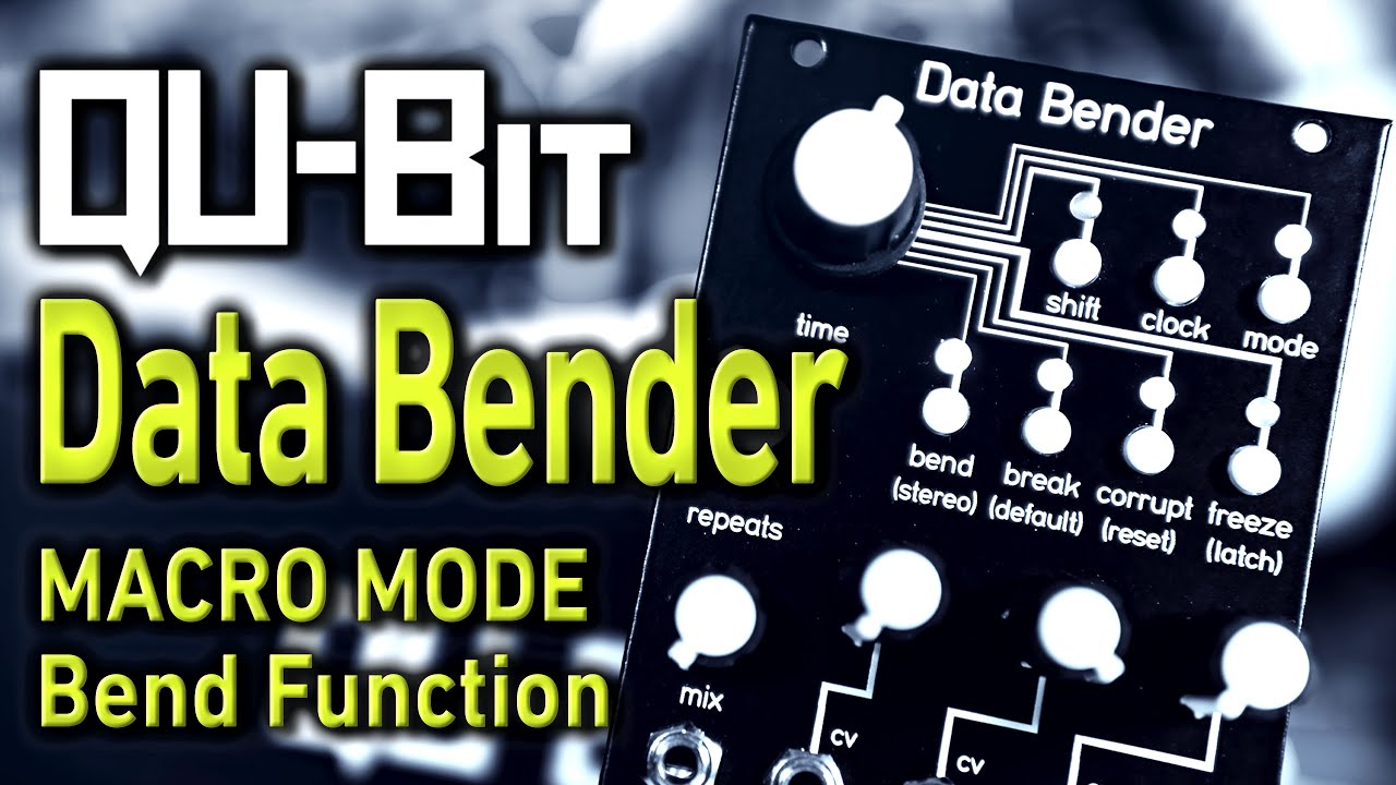 QU-Bit Data Bender Video Manual - BEND Function in MACRO Mode