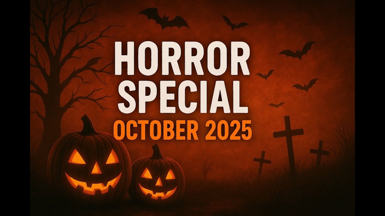 Horror Special October 2025
