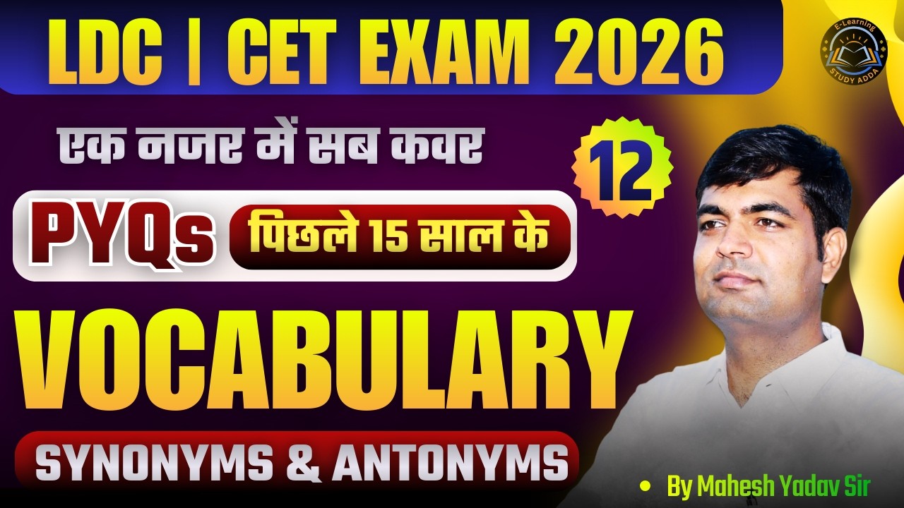 Vocabulary | Synonyms And Antonyms | Part-12 | CET & LDC Exam 2026