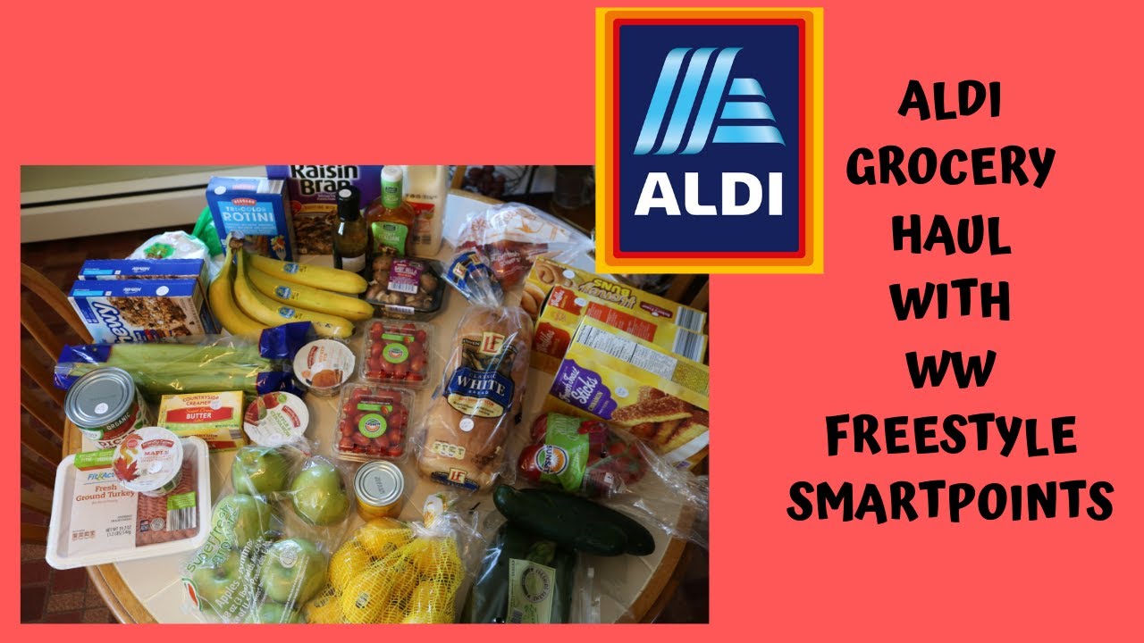 ALDI GROCERY HAUL WITH WEIGHT WATCHERS FREESTYLE SMARTPOINTS