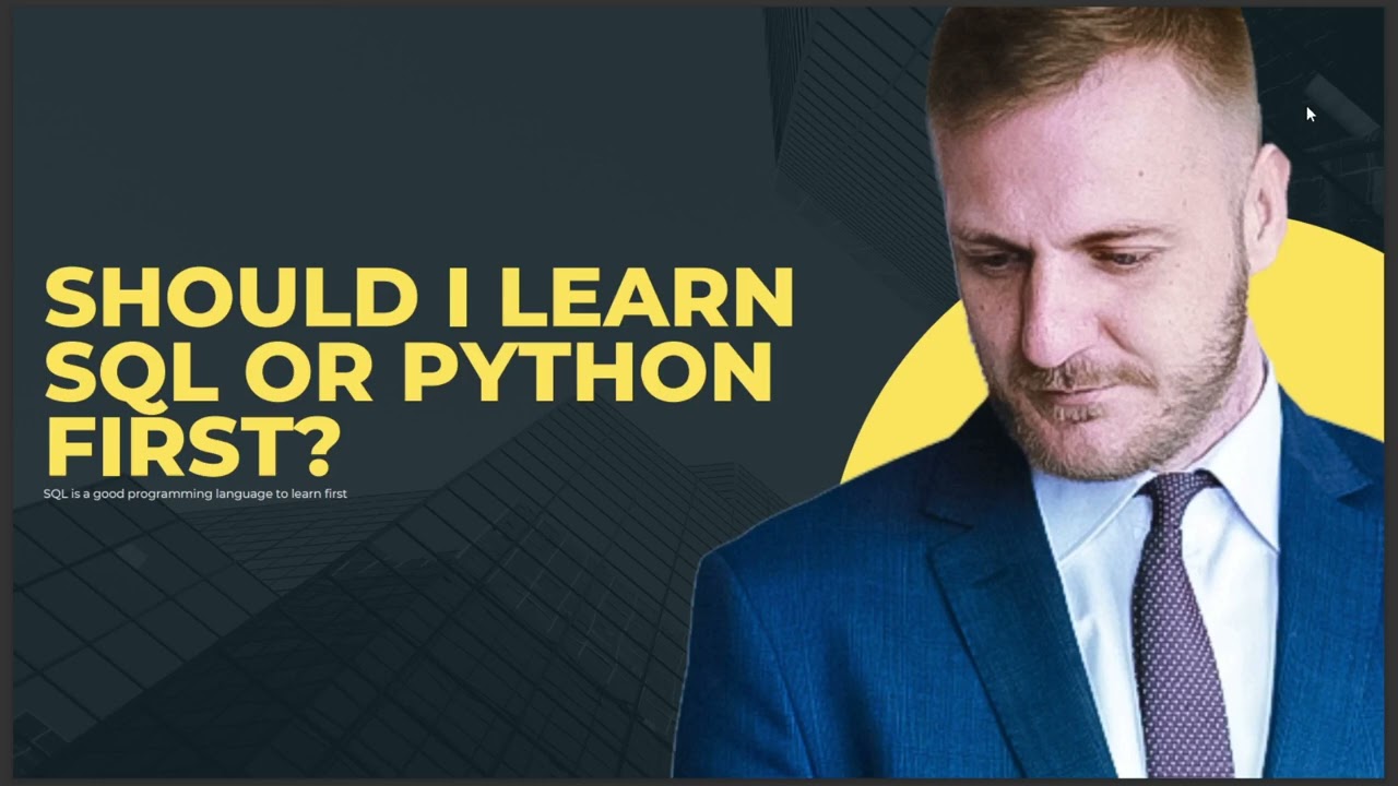SHOULD I LEARN SQL OR PYTHON FIRST 2024