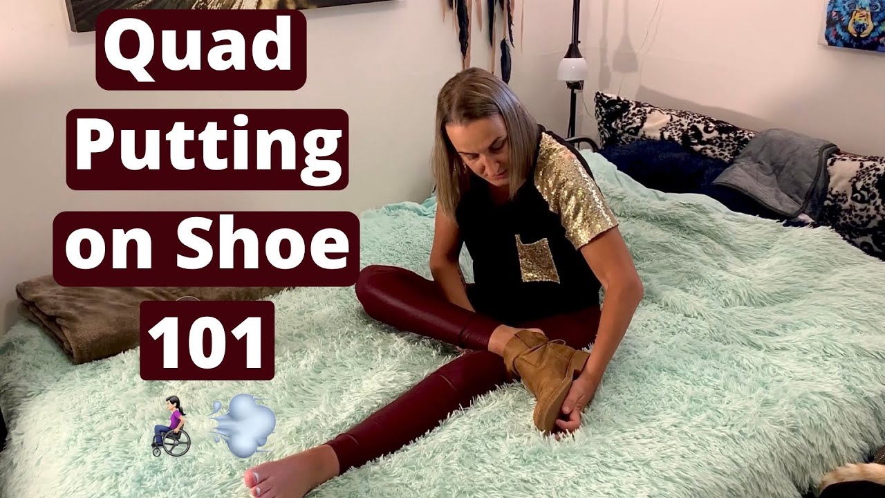 How to ADAPT & PUT ON SHOES on Bed | Quadriplegic Dressing