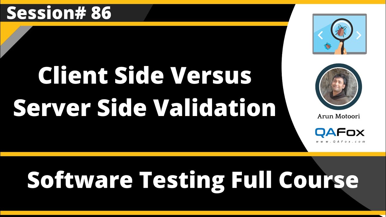 Client Side Validation and Server Side Validation - (Software Testing - Session 86)