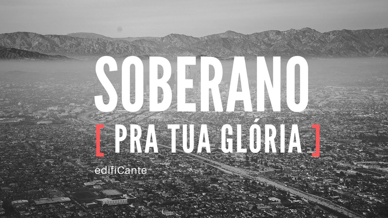 SOBERANO (PRA TUA GL&Oacute;RIA) - edifiCante