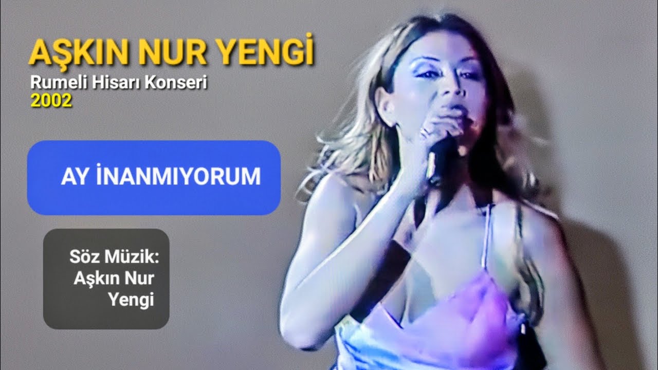 Aşkın Nur Yengi - Ay İnanmıyorum (CANLI)