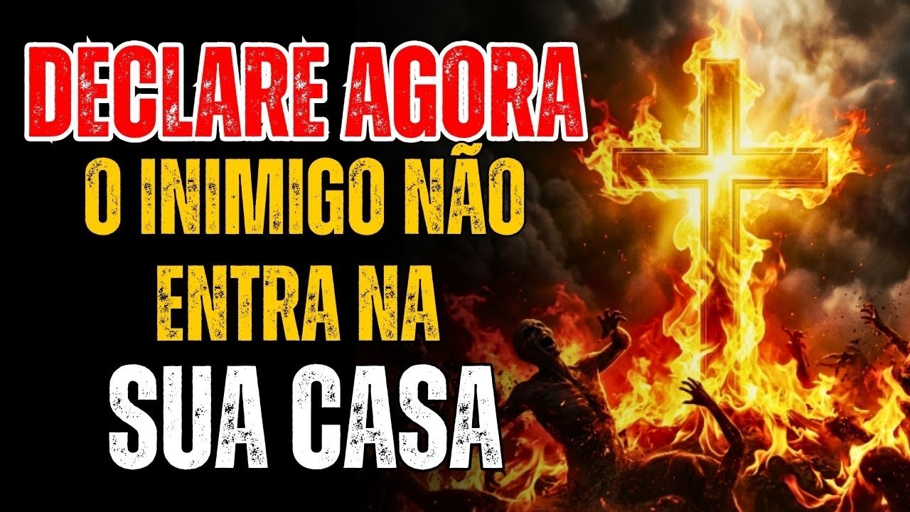 DECLARE Isso Sobre Sua Casa Agora: Estou Selado pelo Sangue, Nenhum Mal Entra Aqui