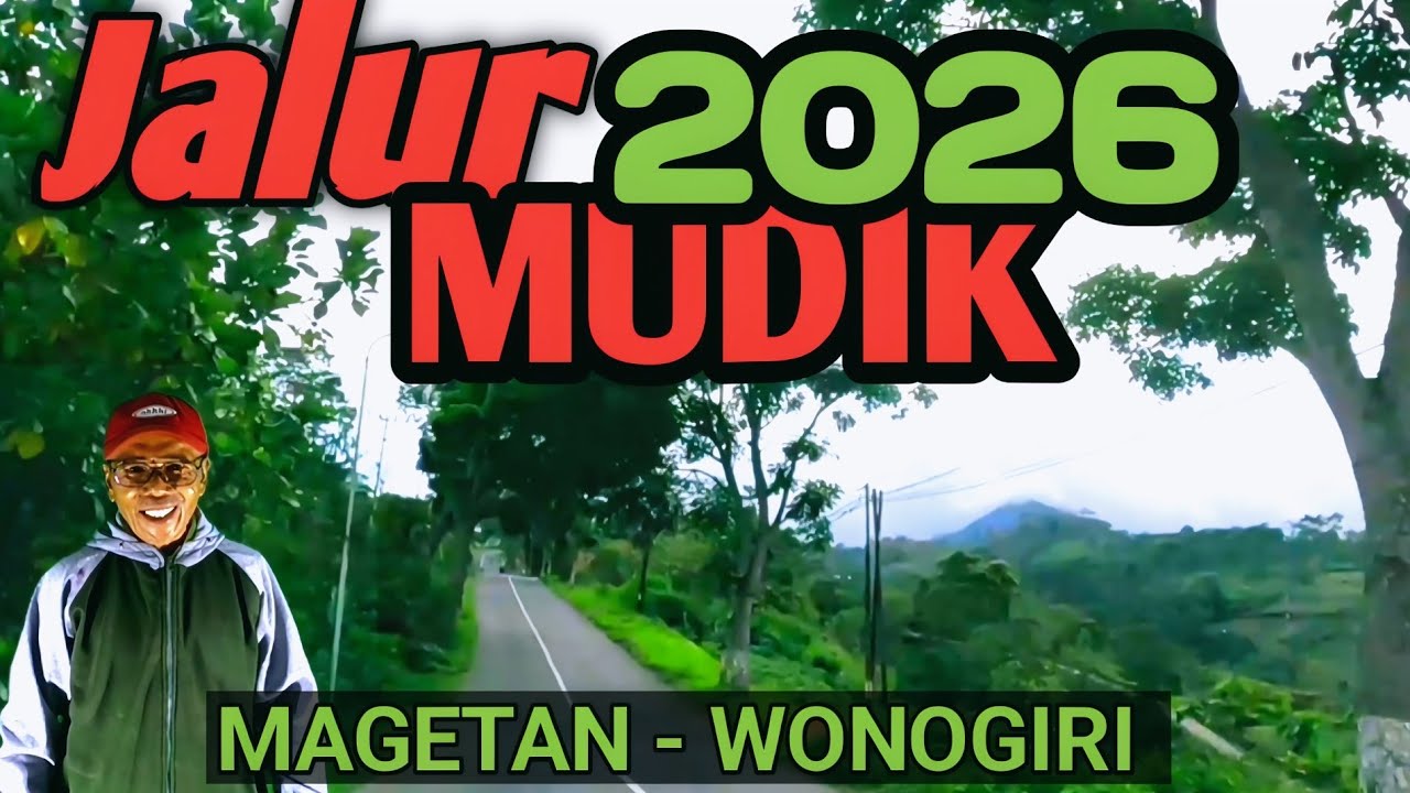 Jalur Mudik Lebaran 2026 Magetan Wonogiri ; JALUR MAGETAN - WONOGIRI TERBARU FULL PESONA ALAM 