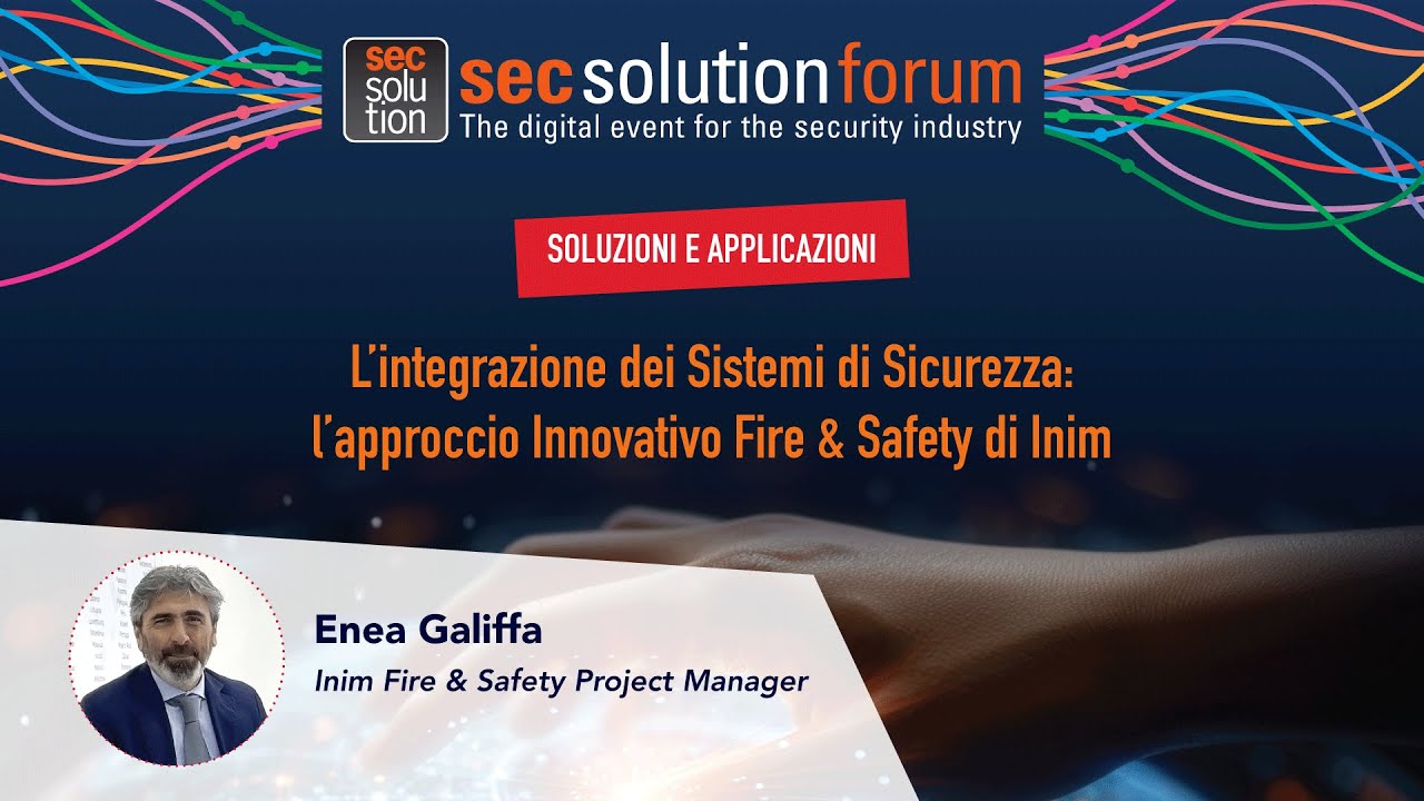 L&rsquo;integrazione dei Sistemi di Sicurezza: l&rsquo;approccio innovativo Fire & Safety di Inim