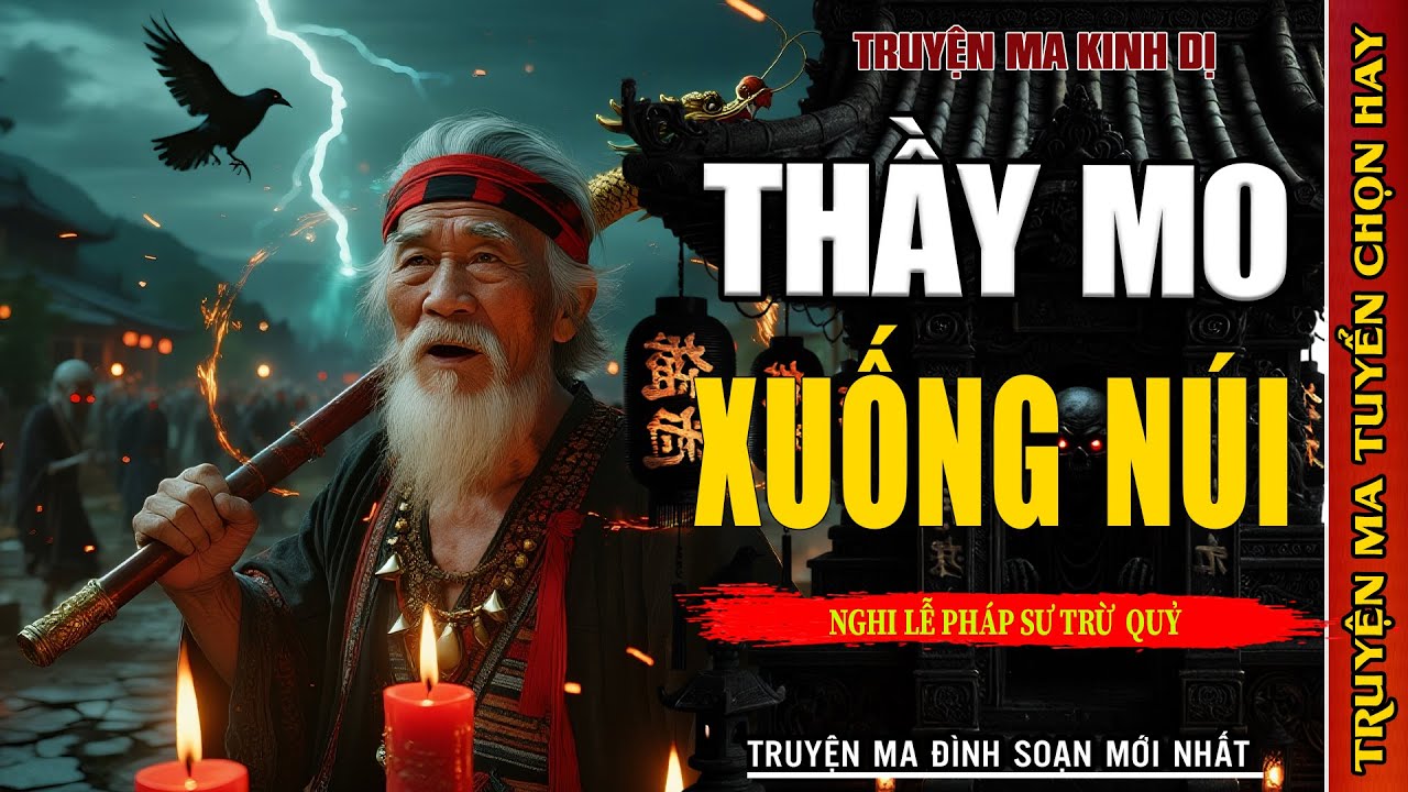 Bóng Ám 2025: Thầy Mo xuất núi - trấn mộ quỷ | Truyện kinh dị