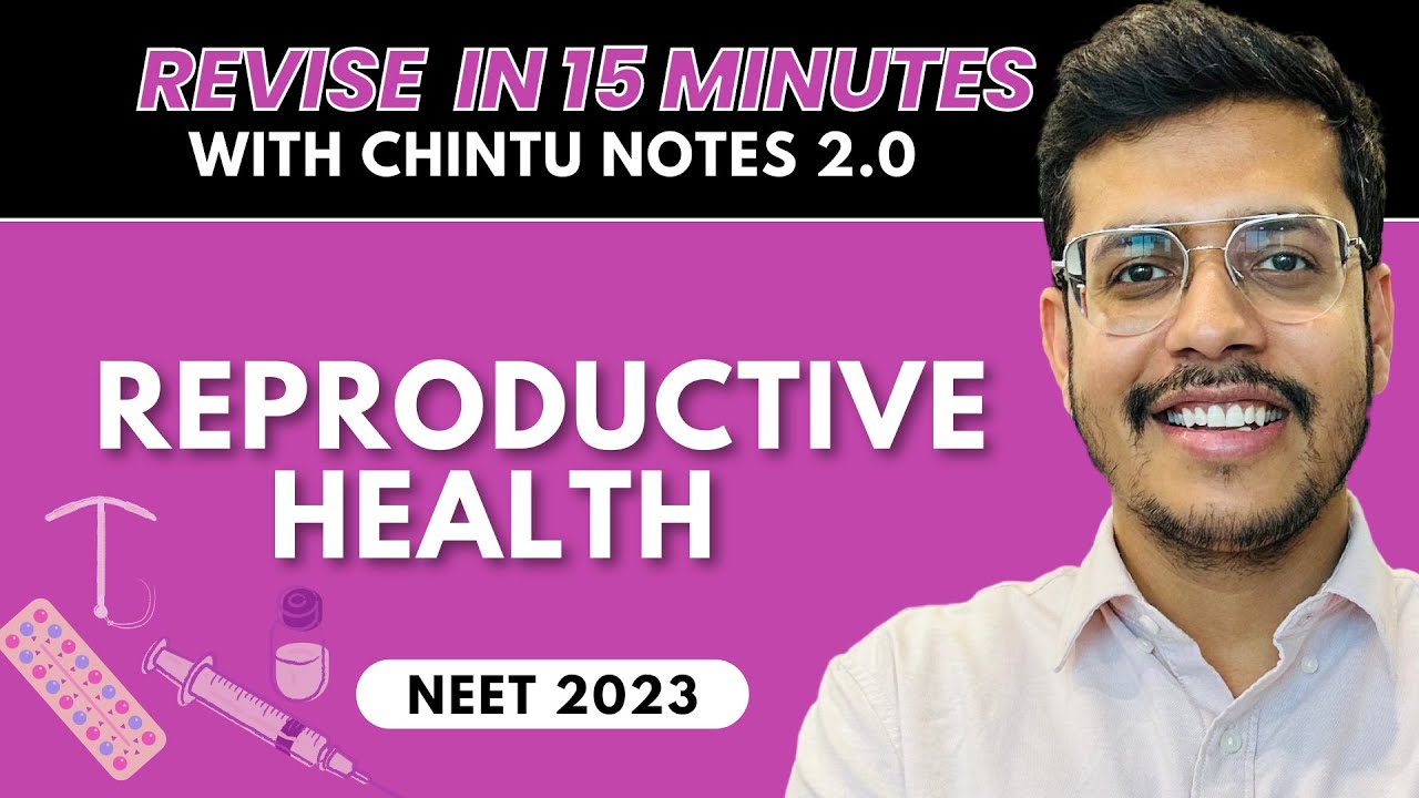 Reproductive Health In One Shot | Chintu Notes 2.0 | NEET 2024 | Dr. Anand Mani