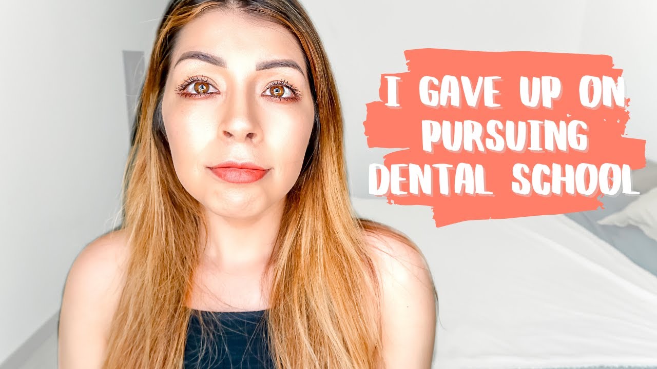 NON TRADITIONAL JOURNEY TO DENTAL SCHOOL | I gave up too quickly make sure you don't!