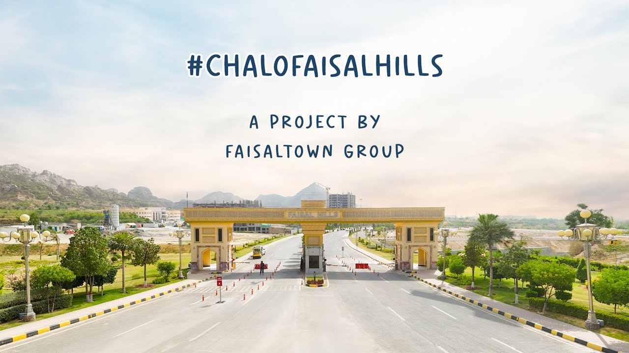 #CHALOFAISALHILLS | A PROJECT BY FAISALTOWN GROUP