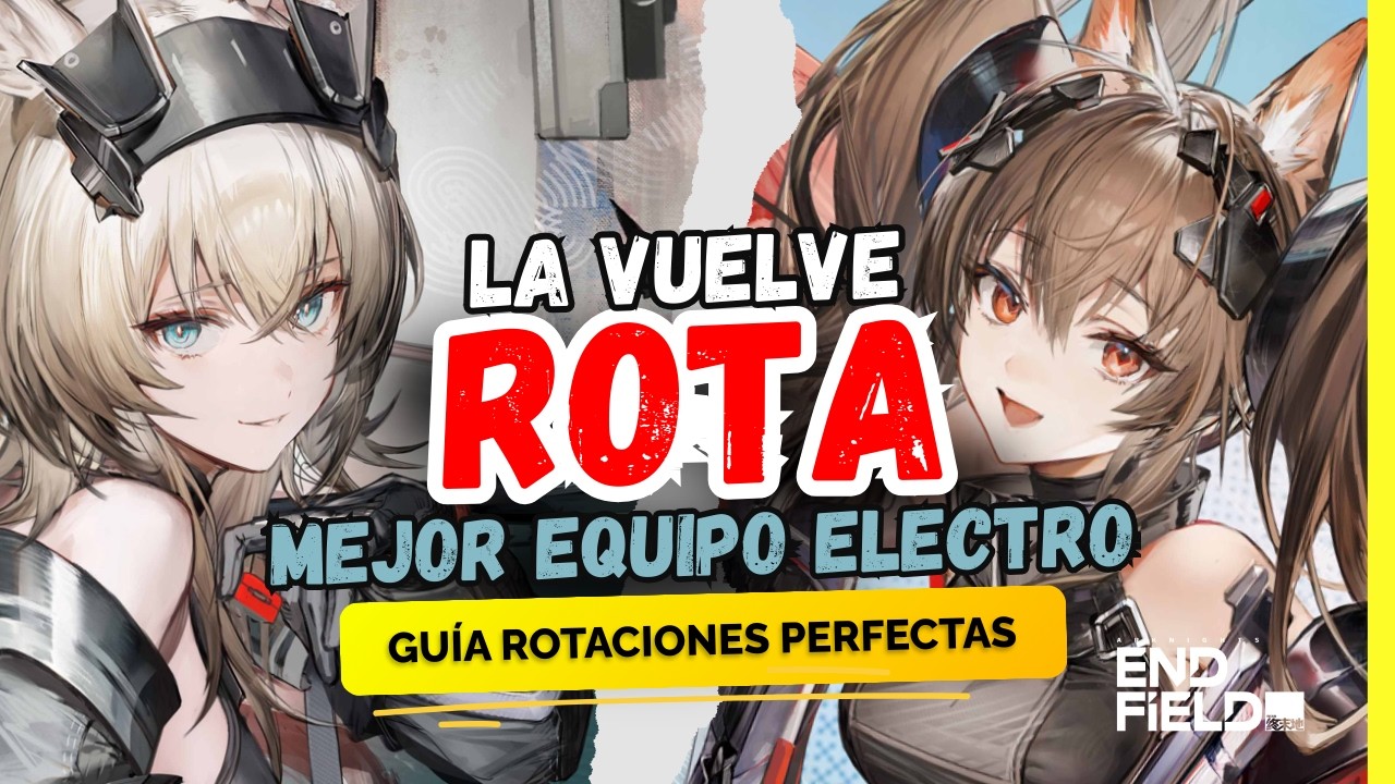 GILBERTA vuelve a AVYWENNA ROTA - Rotaciones Perfectas Equipo Electro | Arknights Endfield