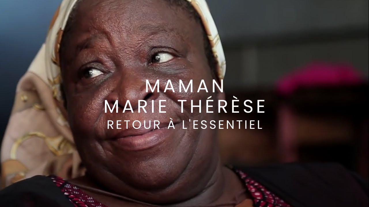 MAMAN MARIE THERESE : RETOUR A L'ESSENTIEL [VOSTEN] Film complet
