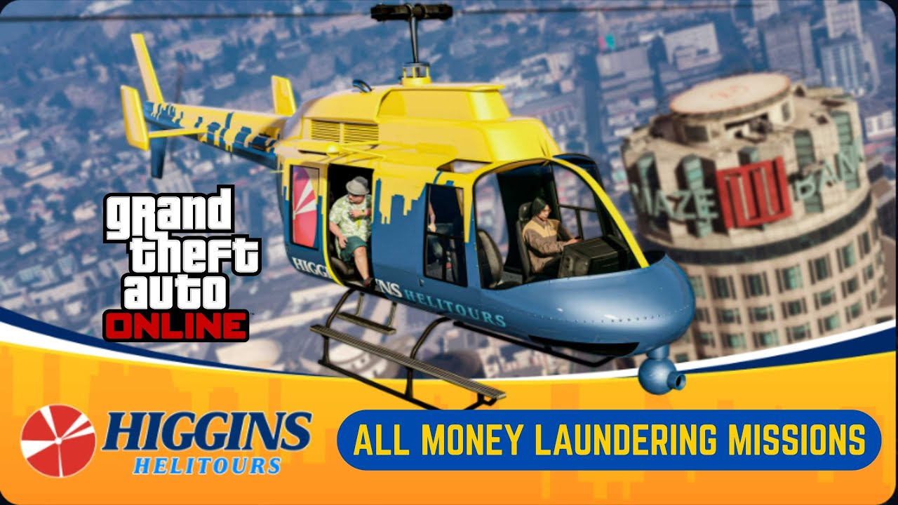 GTA Online All Higgins Helitours Money Laundering Missions [4K]