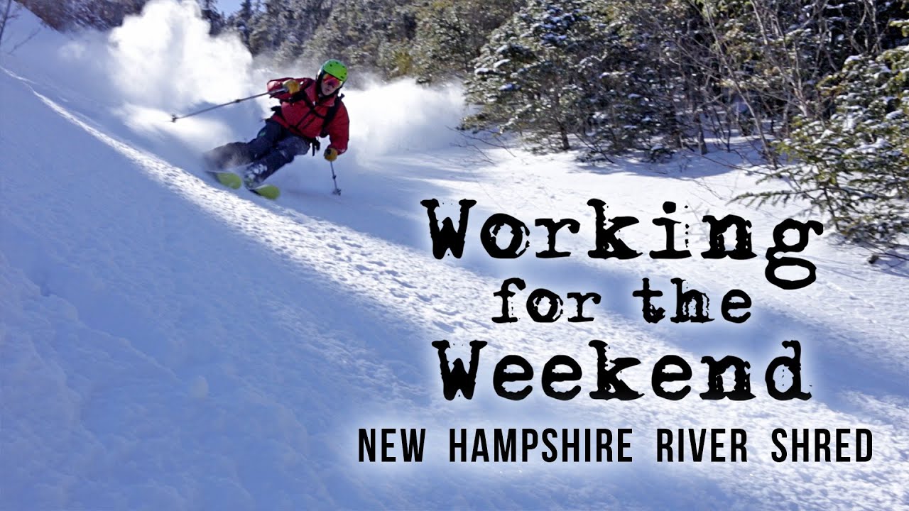 Working For The Weekend S2|E2 - New Hampshire River Shred
