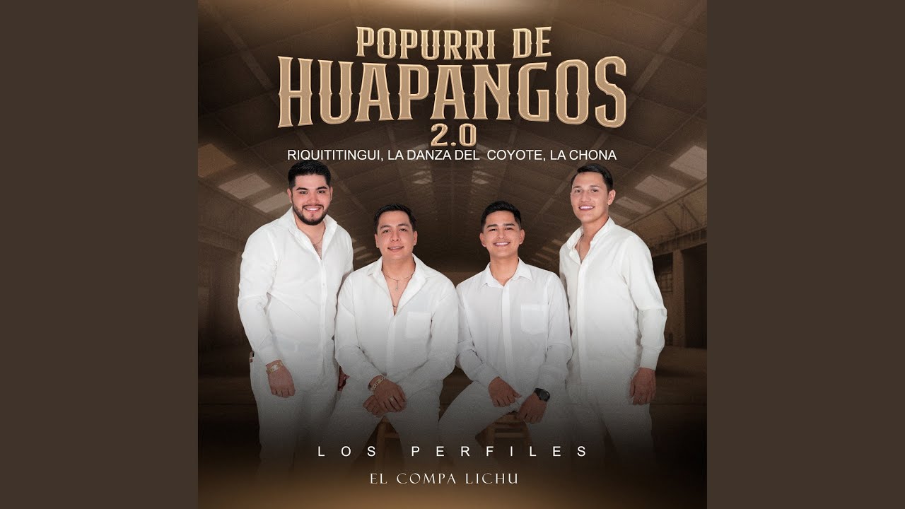 Popurri Huapangos 2.0: Riquititingui / La Danza Del Coyote / La Chona