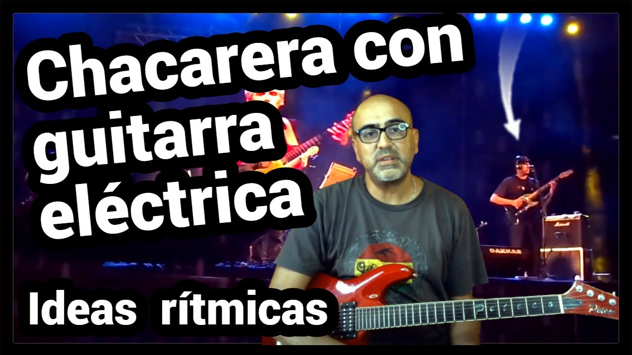 CHACARERA con GUITARRA ELÉCTRICA - Ideas rítmicas
