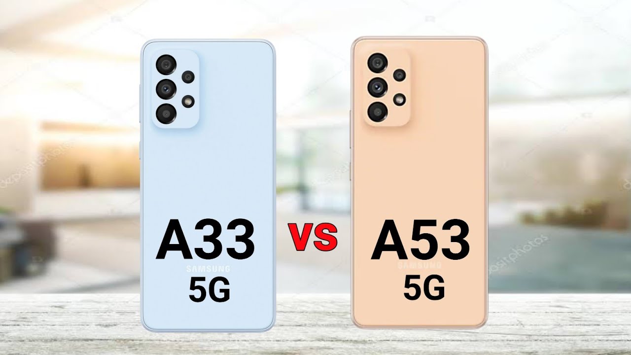 Samsung Galaxy A33 5G vs Samsung Galaxy A53 5G