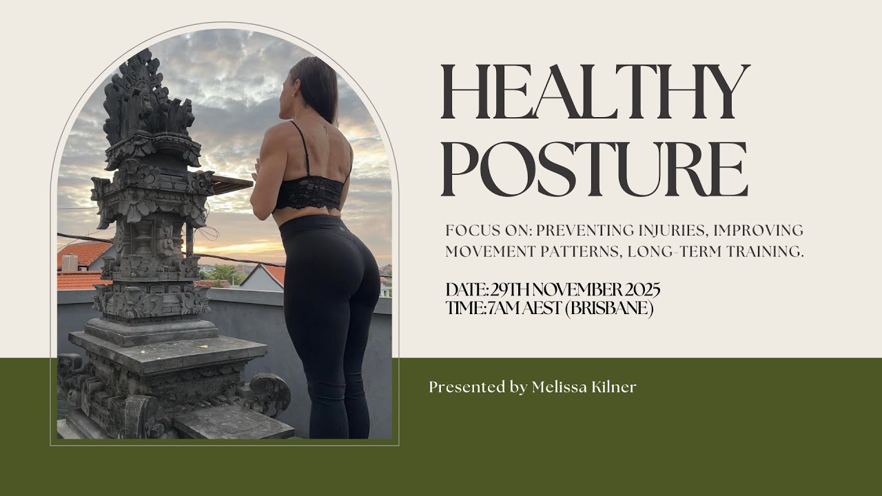 HEALTHY POSTURE -  Focus on: preventing injuries, improving movement patterns, long-term training.