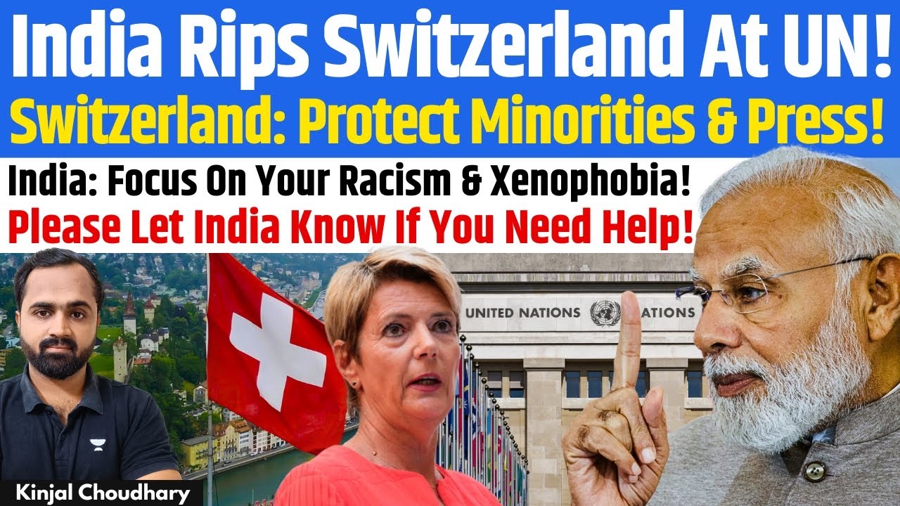 No More Sermons - India Slams Switzerland on Xenophobia, Destroys Dump Truck Pakistan! UNHRC! Kinjal