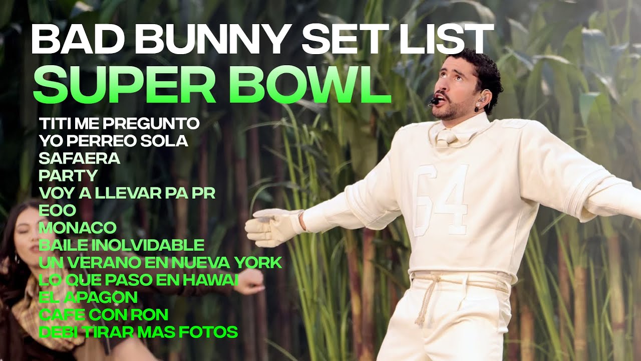 Bad Bunny Super Bowl Halftime Show - SET LIST