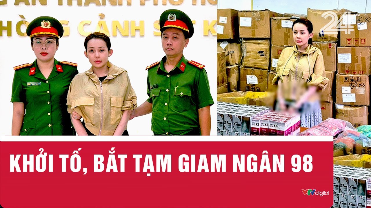 Khởi tố, bắt tạm giam Ngân 98 về hành vi sản xuất, buôn bán hàng giả là thực phẩm | VTV24